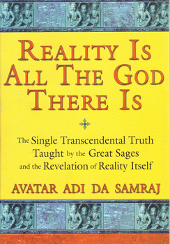 Reality Is All The God There Is